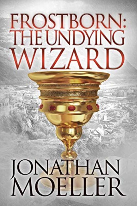 Book cover for "The Undying Wizard" by Jonathan Moeller
