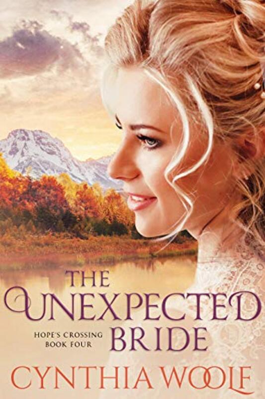 Book cover for "The Unexpected Bride" by Cynthia Woolf