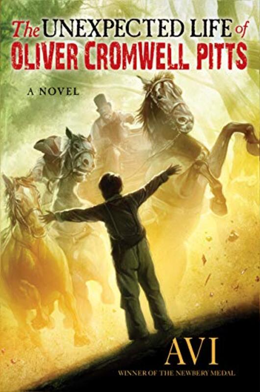 Book cover for "The Unexpected Life of Oliver Cromwell Pitts" by Avi