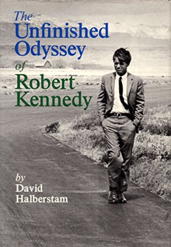 Book cover for "The Unfinished Odyssey of Robert Kennedy" by David Halberstam