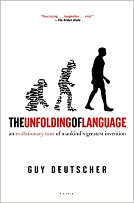 Book cover for "The Unfolding of Language" by Guy Deutscher