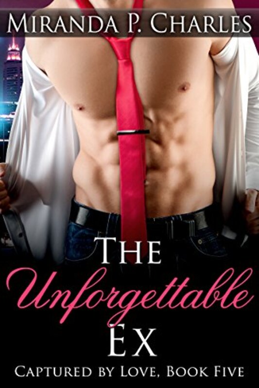 Book cover for "The Unforgettable Ex" by Miranda P Charles