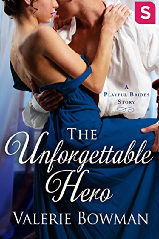 Book cover for "The Unforgettable Hero" by Valerie Bowman