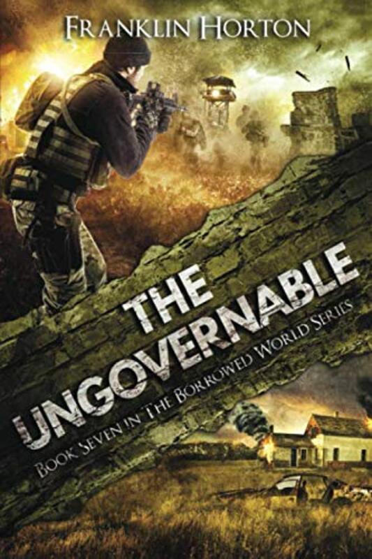 Book cover for "The Ungovernable" by Franklin Horton