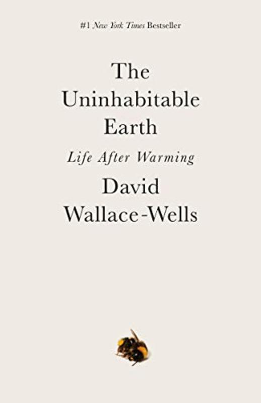 Book cover for "The Uninhabitable Earth" by David Wallace-Wells
