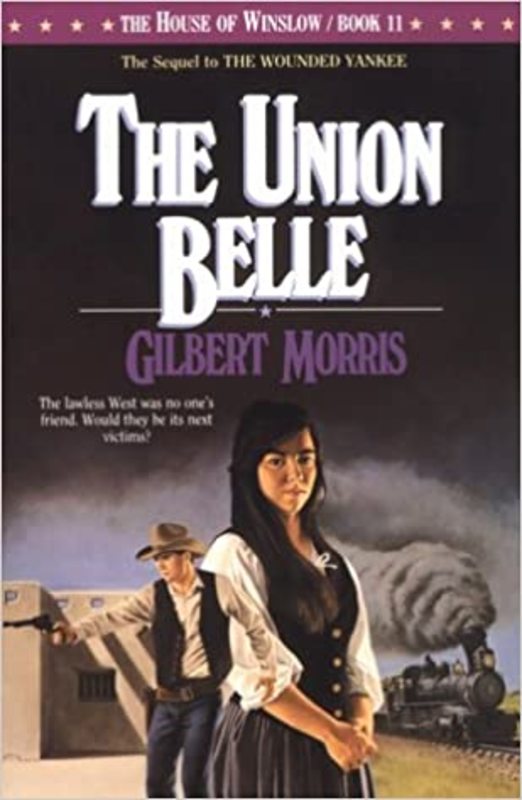 Book cover for "The Union Belle" by Gilbert Morris