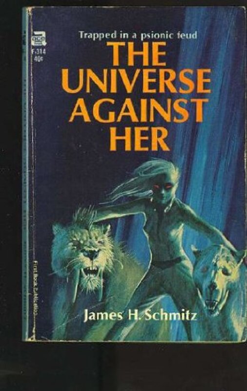 Book cover for "The Universe Against Her" by James H Schmitz