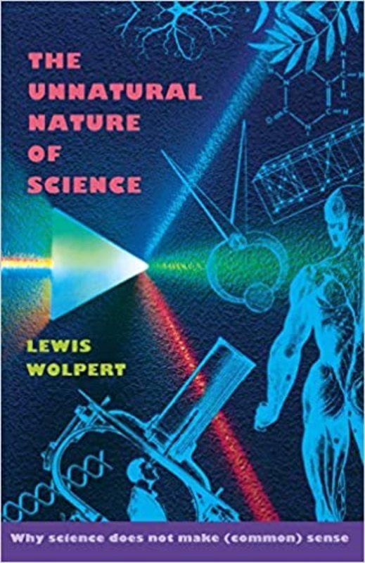 Book cover for "The Unnatural Nature of Science" by Lewis Wolpert