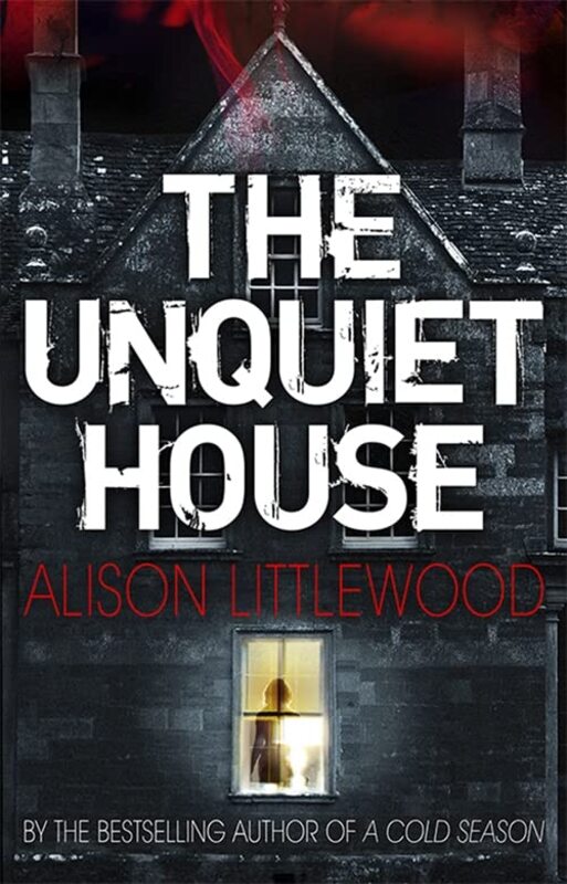 Book cover for "The Unquiet House" by Alison Littlewood