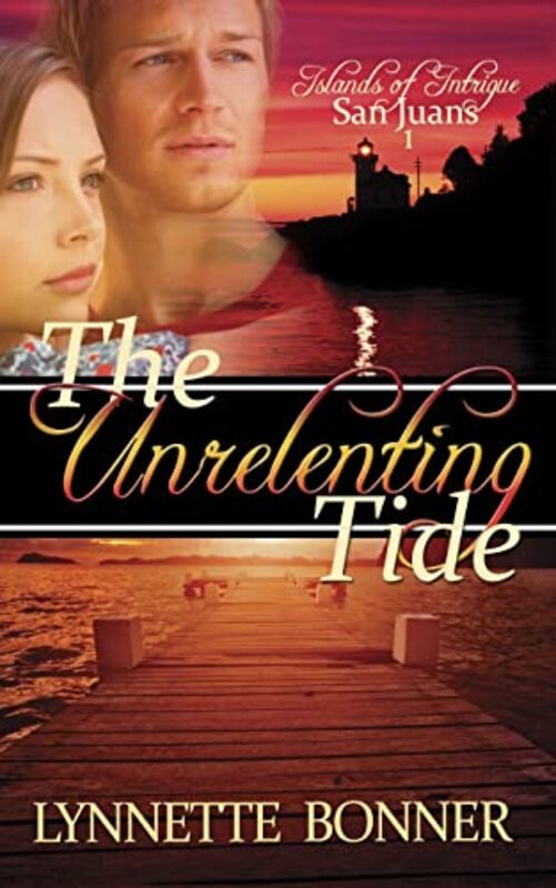 Book cover for "The Unrelenting Tide" by Lynnette Bonner