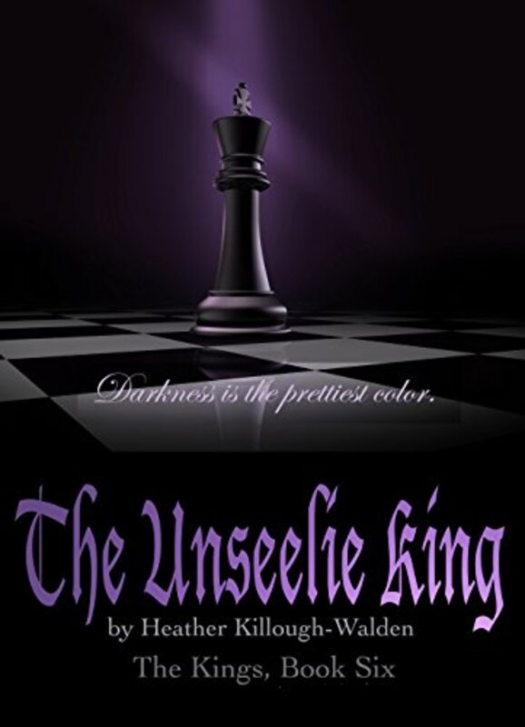 Book cover for "The Unseelie King" by Heather Killough Walden