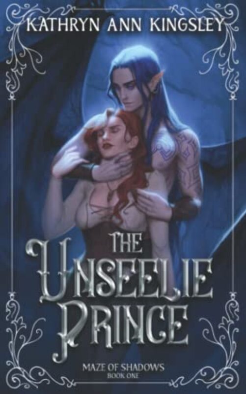 Book cover for "The Unseelie Prince" by Kathryn Ann Kingsley