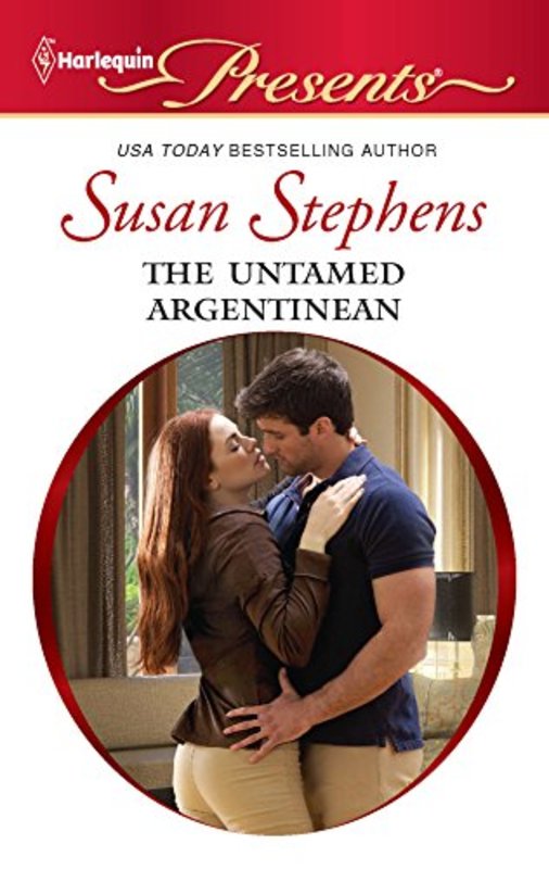 Book cover for "The Untamed Argentinean" by Susan Stephens