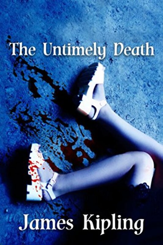 Book cover for "The Untimely Death" by James Kipling