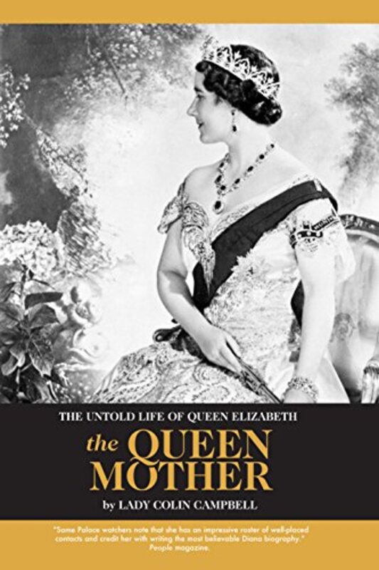 Book cover for "The Untold Life of Queen Elizabeth, The Queen Mother" by Lady Colin Campbell