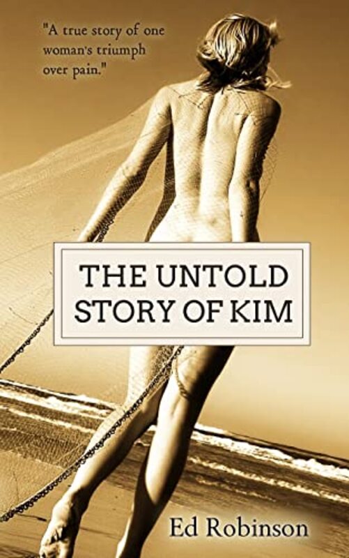 Book cover for "The Untold Story of Kim" by Ed Robinson