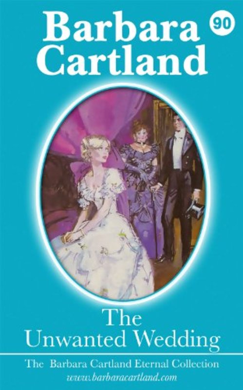 Book cover for "The Unwanted Wedding" by Barbara Cartland