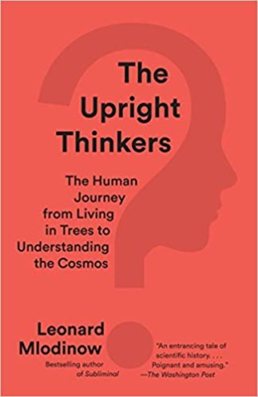 Book cover for "The Upright Thinkers" by Leonard Mlodinow