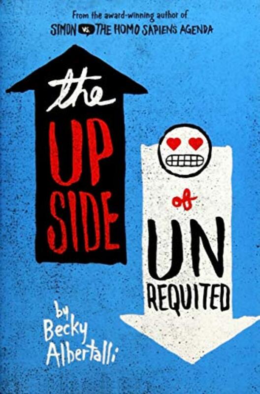 Book cover for "The Upside of Unrequited" by Becky Albertalli