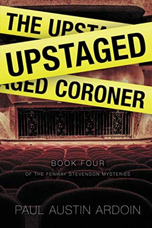 Book cover for "The Upstaged Coroner" by Paul Austin Ardoin