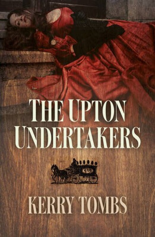 Book cover for "The Upton Undertakers" by Kerry Tombs