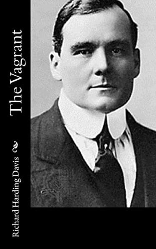 Book cover for "The Vagrant" by Richard Harding Davis