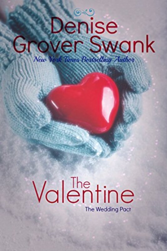 Book cover for "The Valentine" by Denise Grover Swank