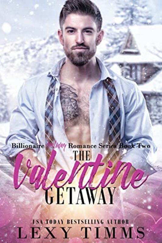 Book cover for "The Valentine Getaway" by Lexy Timms