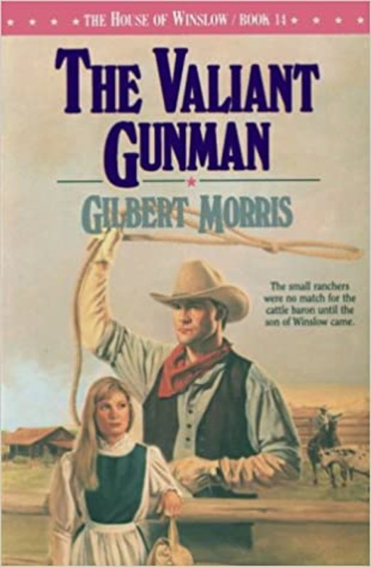 Book cover for "The Valiant Gunman" by Gilbert Morris