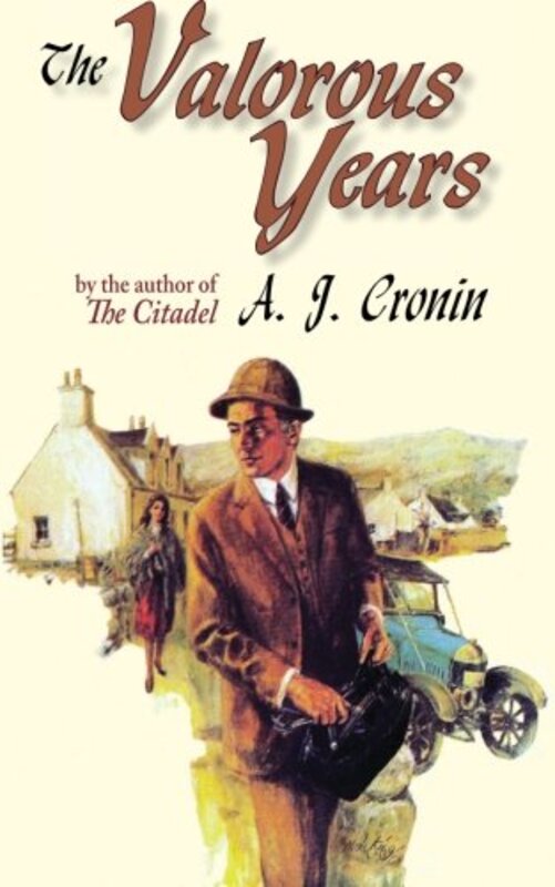 Book cover for "The Valorous Years" by AJ Cronin