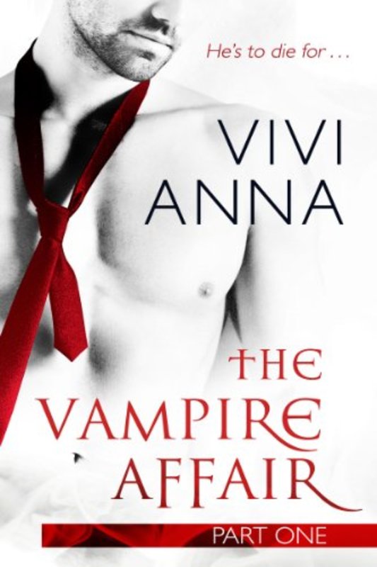Book cover for "The Vampire Affair: Part One" by Vivi Anna