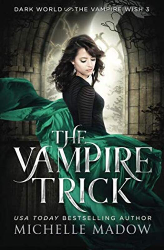 Book cover for "The Vampire Trick" by Michelle Madow