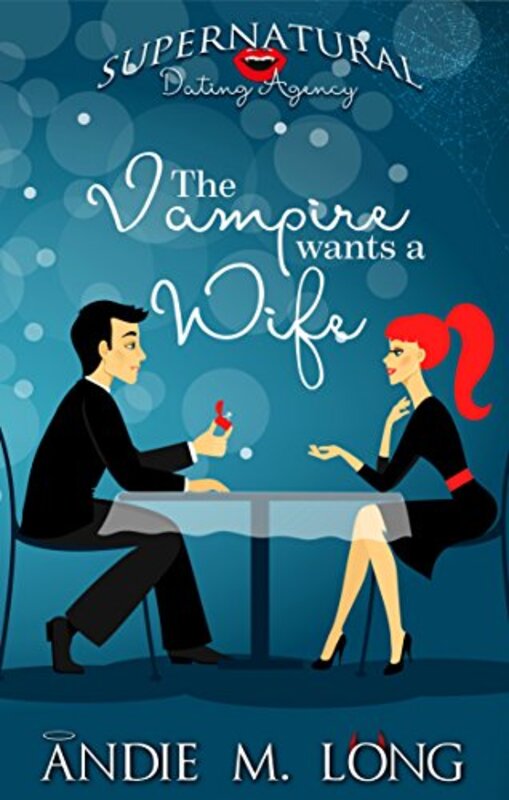 Book cover for "The Vampire Wants a Wife" by Andie M Long