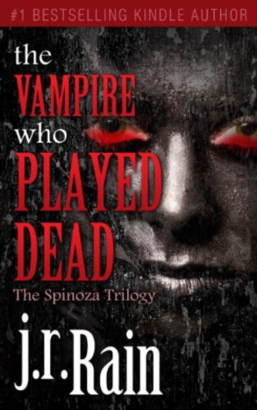 Book cover for "The Vampire Who Played Dead" by J R Rain