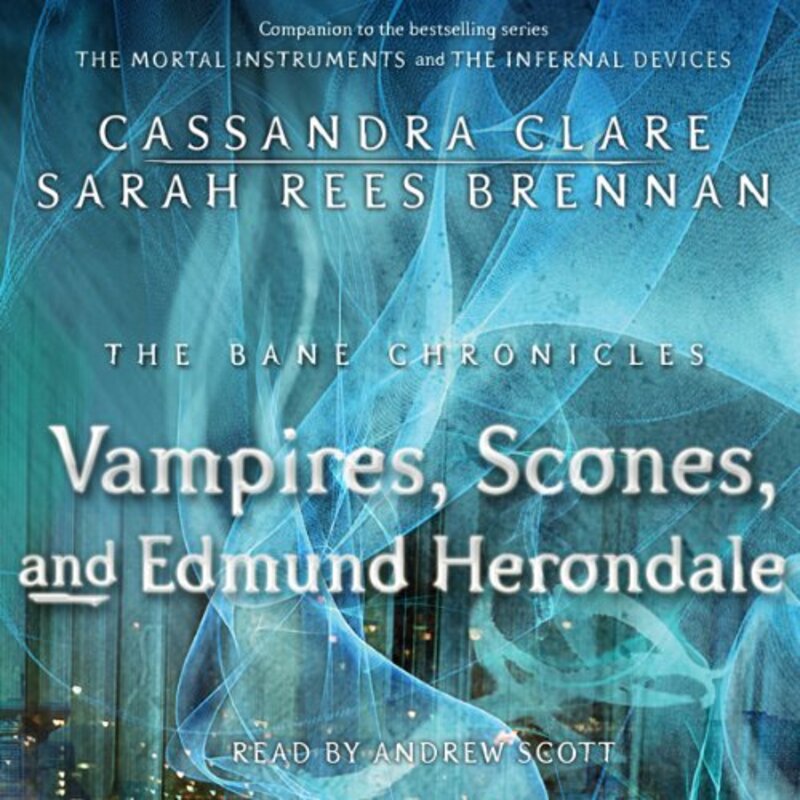 Book cover for "The Vampires, Scones, and Edmund Herondale" by Cassandra Clare