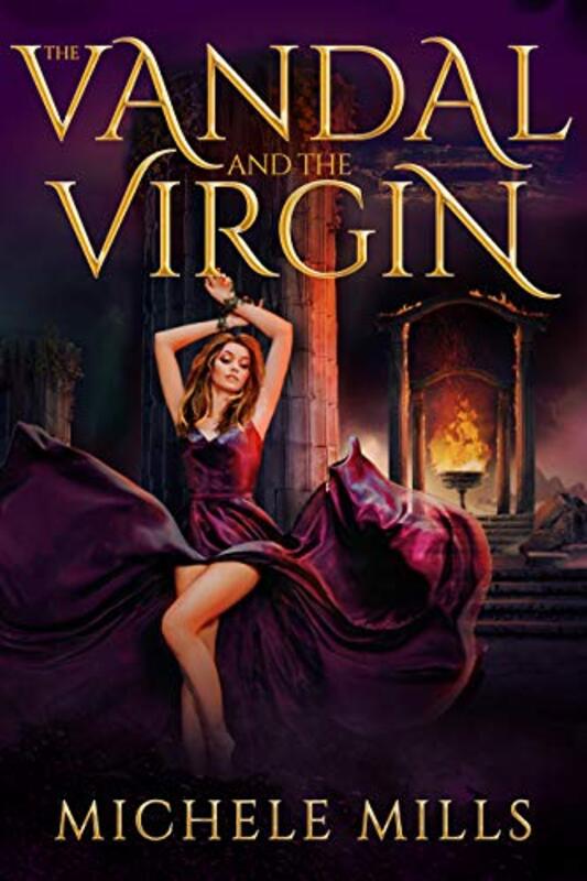 Book cover for "The Vandal and the Virgin" by Michele Mills