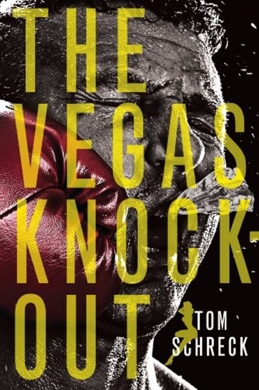 Book cover for "The Vegas Knockout" by Tom Schreck