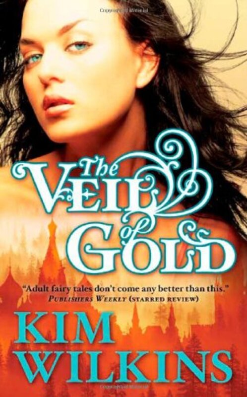 Book cover for "The Veil of Gold / Rosa and the Veil of Gold" by Kim Wilkins