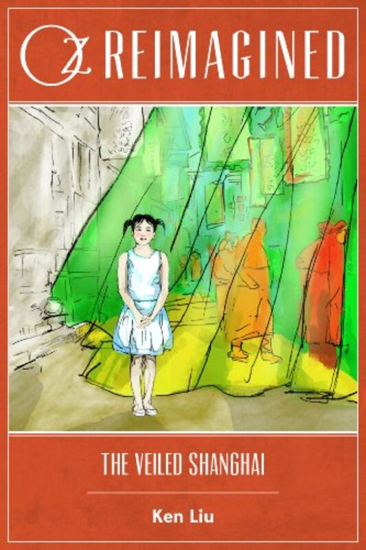 Book cover for "The Veiled Shanghai" by Ken Liu