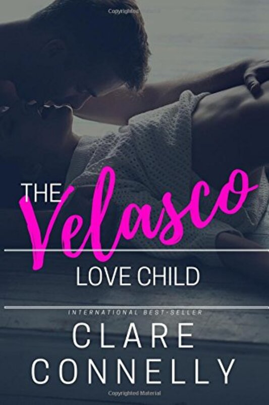 Book cover for "The Velasco Lovechild" by Clare Connelly