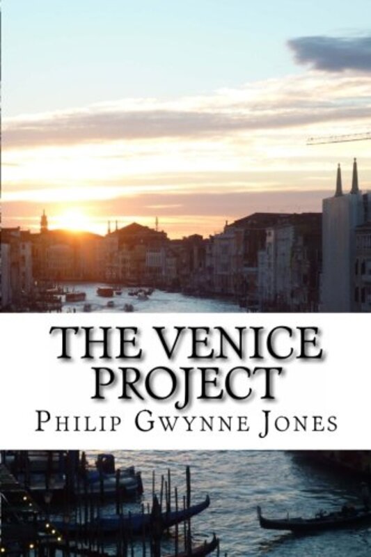 Book cover for "The Venice Project" by Philip Gwynne Jones