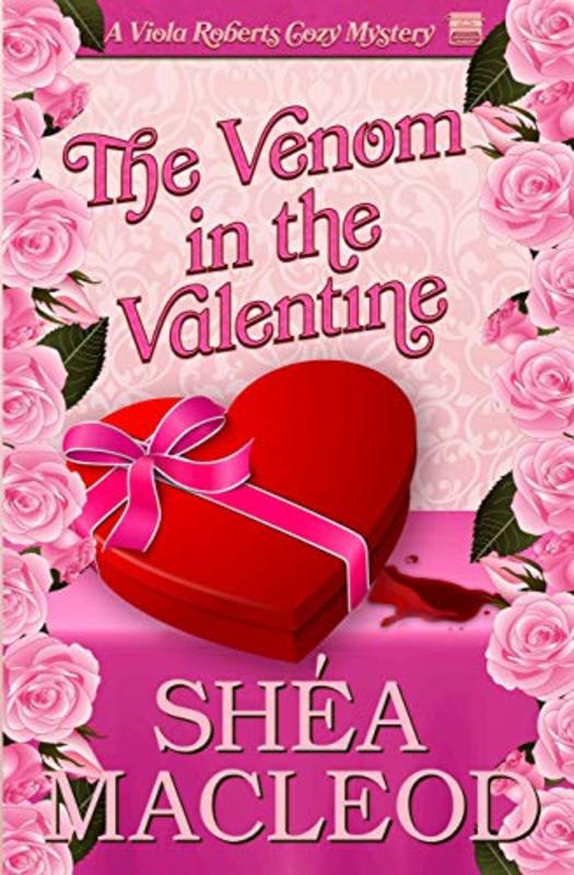 Book cover for "The Venom in the Valentine" by Shea MacLeod