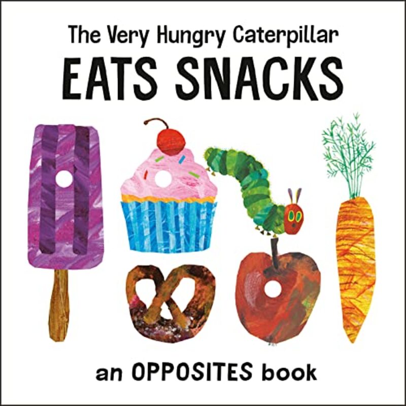Book cover for "The Very Hungry Caterpillar Eats Snacks" by Eric Carle