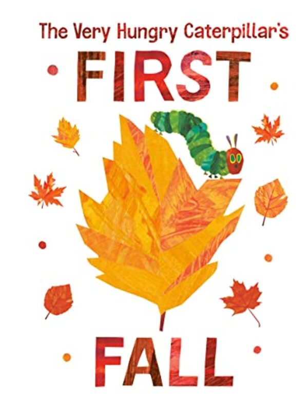 Book cover for "The Very Hungry Caterpillar's First Fall" by Eric Carle