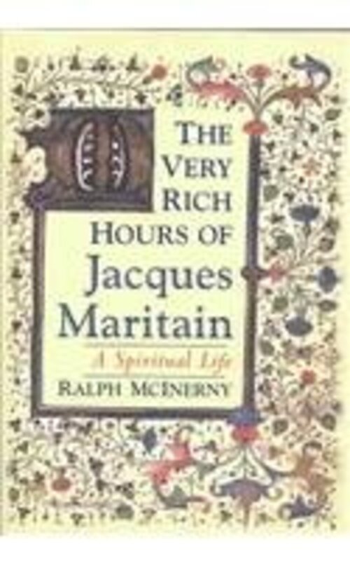 Book cover for "The Very Rich Hours of Jacques Maritain" by Ralph McInerny