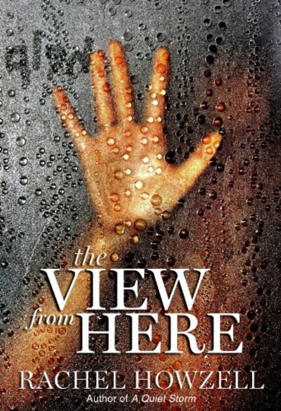 Book cover for "The View from Here" by Rachel Howzell Hall