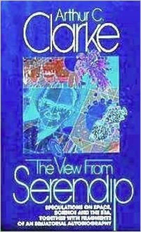 Book cover for "The View from Serendip" by Arthur C. Clarke