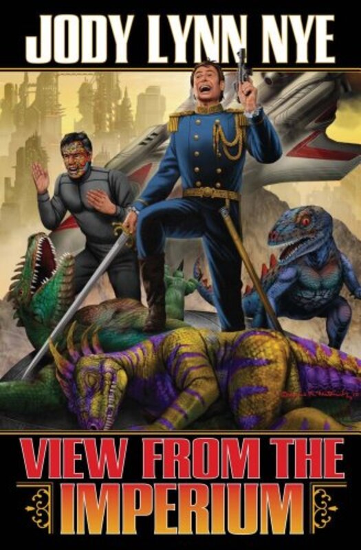 Book cover for "The View from the Imperium" by Jody Lynn Nye