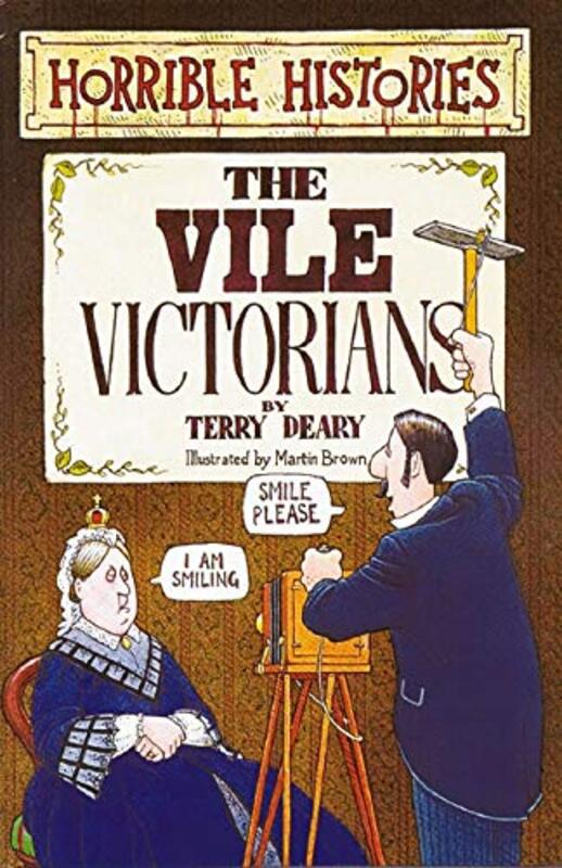 Book cover for "The Vile Victorians" by Terry Deary