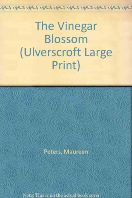 Book cover for "The Vinegar Blossom" by Maureen Peters